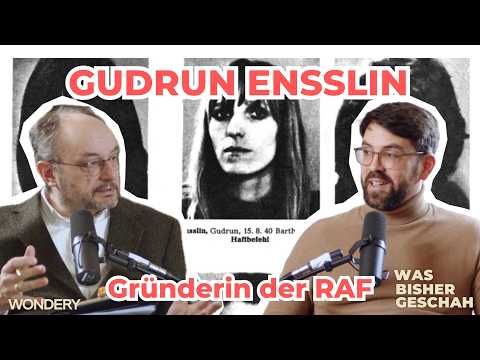 Eine Pfarrerstochter wird zur RAF-Terroristin | Gudrun Ensslin | Was bisher geschah | Podcast