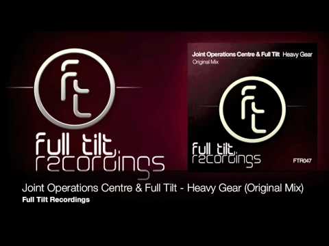 Joint Operations Centre & Full Tilt - Heavy Gear - Out Soon on Full Tilt Recordings