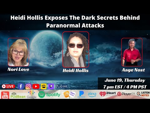 Heidi Hollis Exposes The Dark Secrets Behind Paranormal Attacks