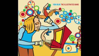 Vida Blue - The Illustrated Band (2003) Full Album