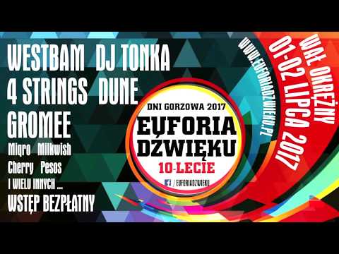Euforia Dźwięku X-lecie / Dni Gorzowa 2017 / 1-2 lipca
