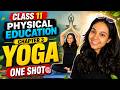CBSE 2027 Class 11 Physical Education Chapter 3 YOGA Complete One Shot Class11physicaleducation