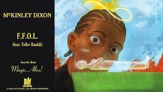 McKinley Dixon - F.F.O.L. (feat. Teller Bank$) (Official Audio)
