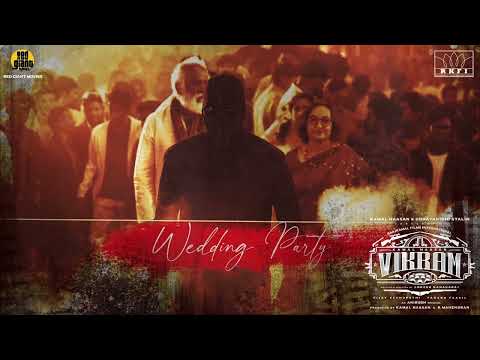 Wedding Party - Vikram | Kamal Haasan | ANIRUDH RAVICHANDER | Lokesh Kanagaraj