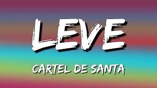 Cartel de Santa - LEVE (Letra\Lyrics)