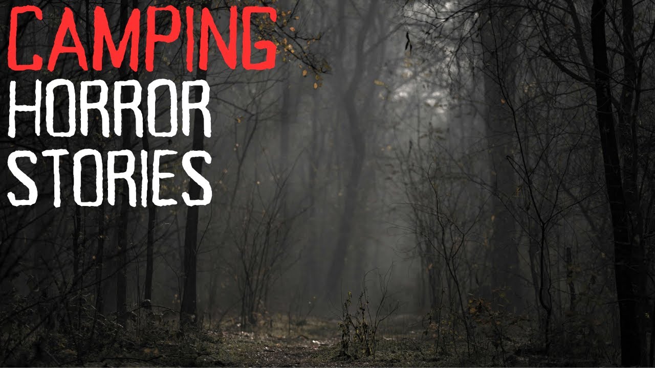 3 Scary Camping Horror Stories