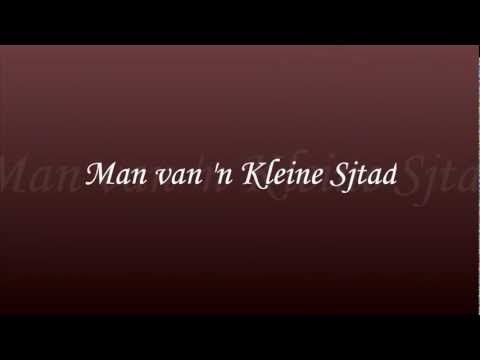 Man van 'n Kleine Sjtad - Gé Reinders