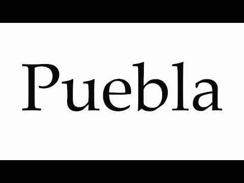 How to Pronounce Puebla