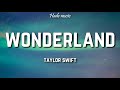 Taylor Swift - Wonderland (Lyrics)