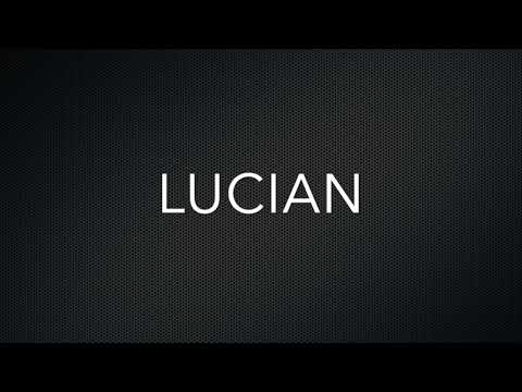 How to Pronounce Lucian