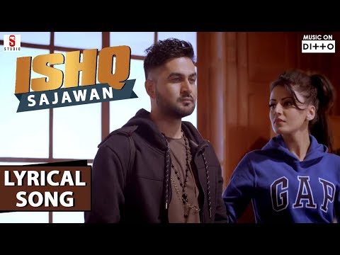 Ishq Sajawan (Lyrical) — watch video