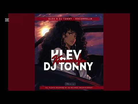 Klev X Dj Tonny - Kacurrelja