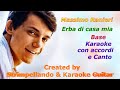 Massimo Ranieri Erba Di Casa Mia Base Karaoke Con Accordi E Canto Fair Use
