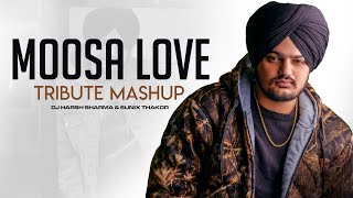 MOOSALOVE Mashup | Tribute | Sidhu Moosewala Legend - DJ HARSH SHARMA X SUNIX THAKOR