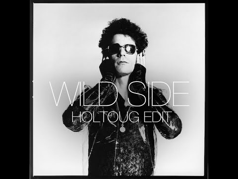 Lou Reed - Walk On The Wild Side (Holtoug Bootleg)