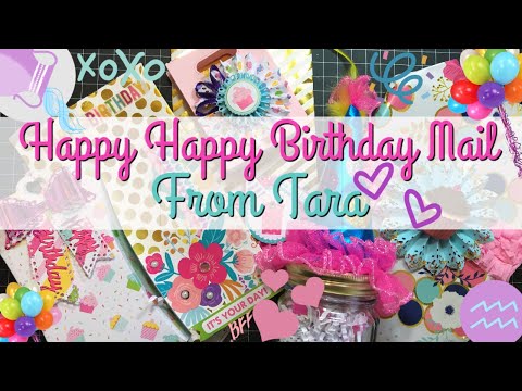 Happy Happy Birthday Mail From Tara!