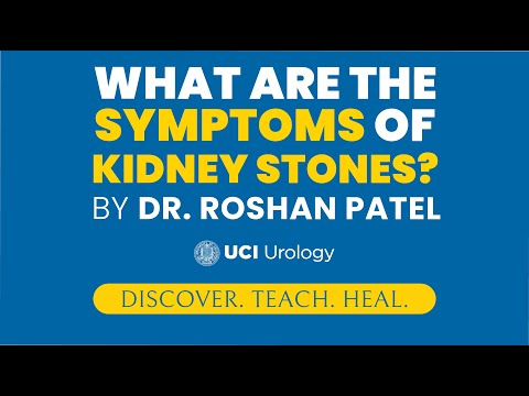 What are the Symptoms of Kidney Stones? By Dr. Roshan Patel - UC Irvine Department of Urology