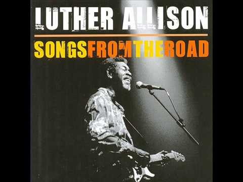 LUTHER ALLISON - SONGS FROM THE ROAD (FULL ALBUM)