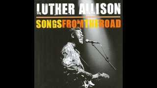 LUTHER ALLISON - SONGS FROM THE ROAD (FULL ALBUM)