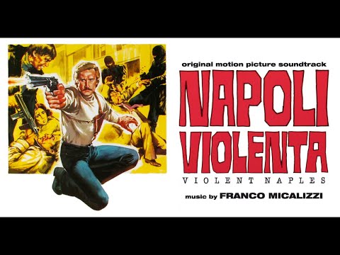 Franco Micalizzi - Napoli Violenta - Violent Naples - BEST TRACKS (High Quality Audio)