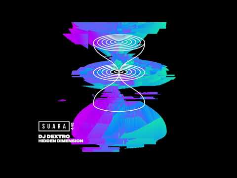 Dj Dextro - Hidden Dimension (Full Album) [Suara]
