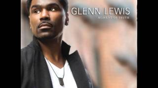 Glenn Lewis Better With Time
