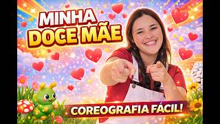 Minha doce Mãe - com COREOGRAFIA