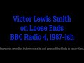 Radio Archive: Victor Lewis-Smith on Loose Ends 1987