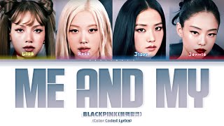 Download lagu BLACKPINK - Me And My ( Color Coded Lyrics ) mp3