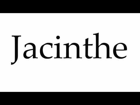 How to Pronounce Jacinthe