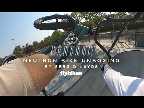 FLY BIKES - NEUTRON UNBOXING - SERGIO LAYOS