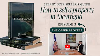 How to Sell a Property in Nicaragua | The Offer Process - Episode 3