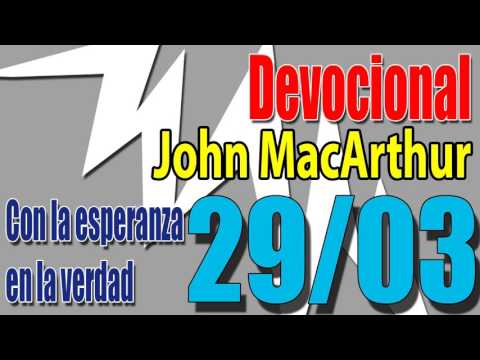 Devocional John MacArthur 29/03 - Con la esperanza en la verdad