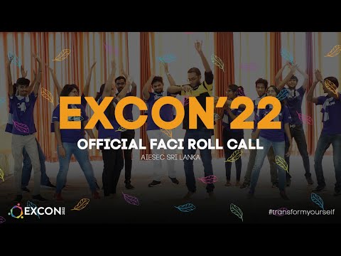 Expansion Conference 2022 - Faci Roll Call - AIESEC Sri Lanka (ExCon'22)