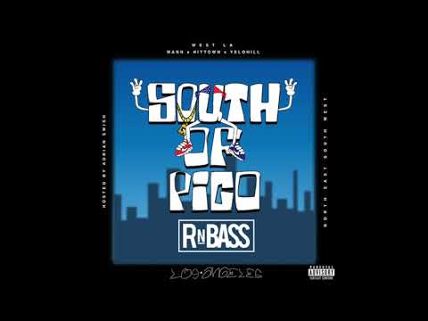 MANN x Hit-Town x Yelo Hill - South Of Pico (Prod. MyRookieYear) RnBass
