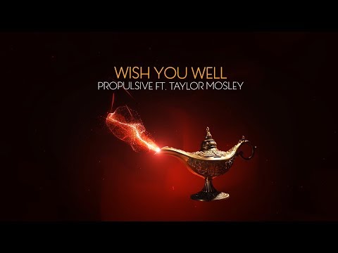Propulsive & Taylor Mosley - Wish You Well (Official Holidays Lyric Video)