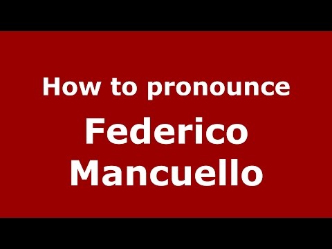 How to pronounce Federico Mancuello (Spanish/Argentina) - PronounceNames.com