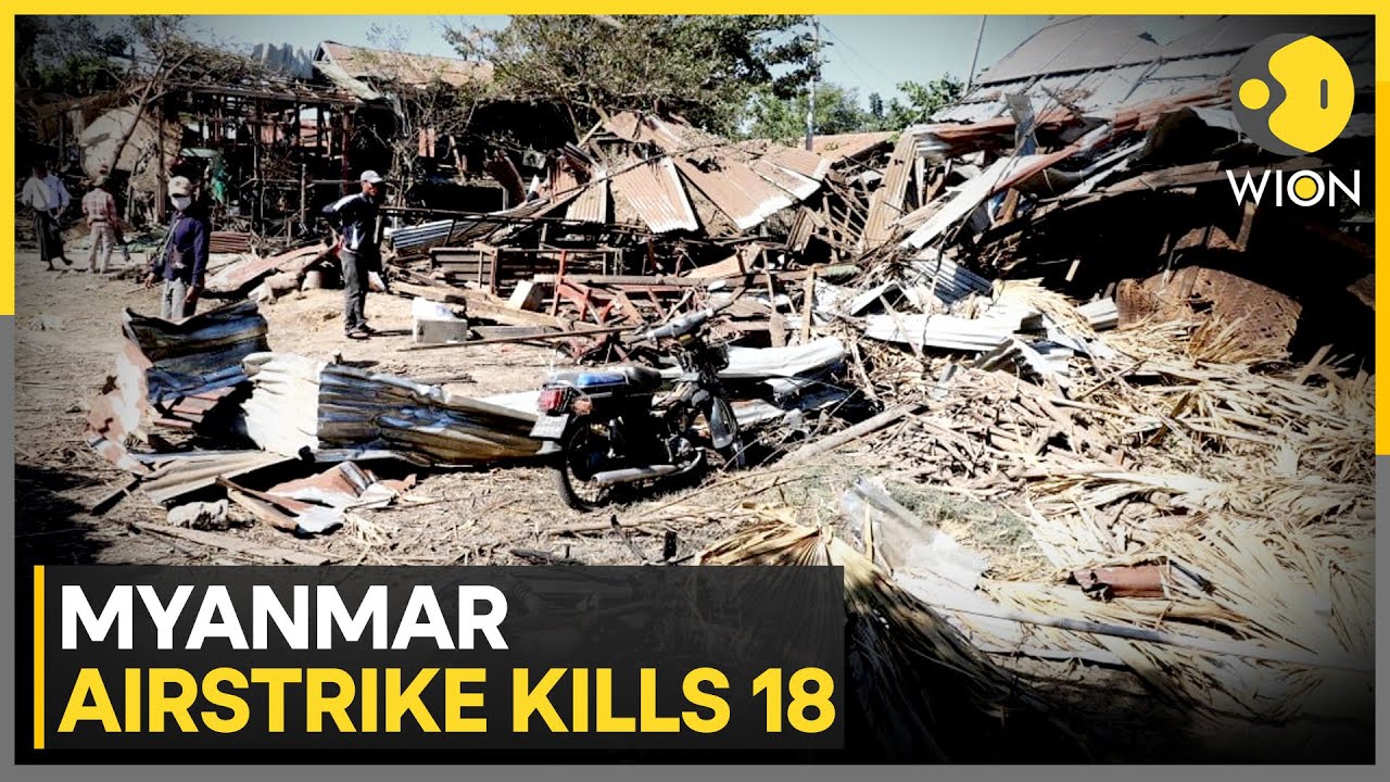 Myanmar Airstrike Kills 18 and Injures 20 in Deadly Teashop Attack | WION