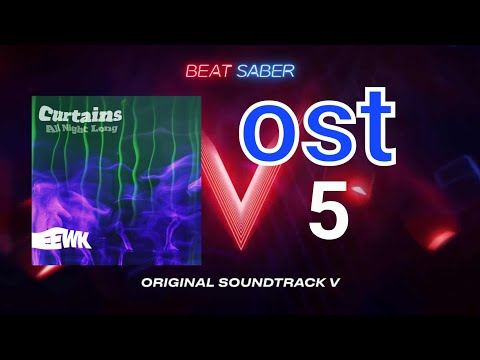 beat saber | curtains (all night long) | EEWK Expert+