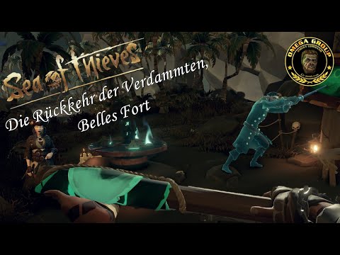 Sea of Thieves - Let's play #209 Die Rückkehr der Verdammten, Belles Fort