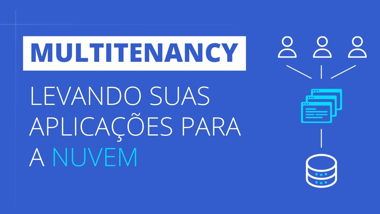 Multitenancy - Banco de dados único ou um banco para cada cliente?