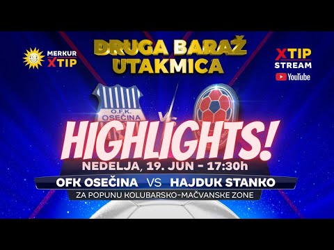 HajLajts ⭐ OFK Osečina : FK hajduk Stanko - 19.06.