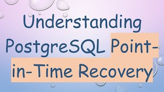 Download the video "Understanding PostgreSQL Point-in-Time Recovery"