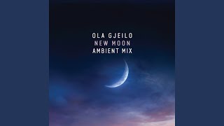 Gjeilo: New Moon (Ambient Mix)