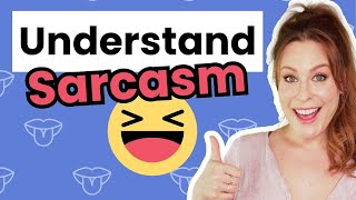 Understanding Sarcasm in English: Tips & Examples for Non-Native Speakers - B2