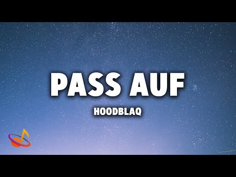 HOODBLAQ - PASS AUF [Lyrics]