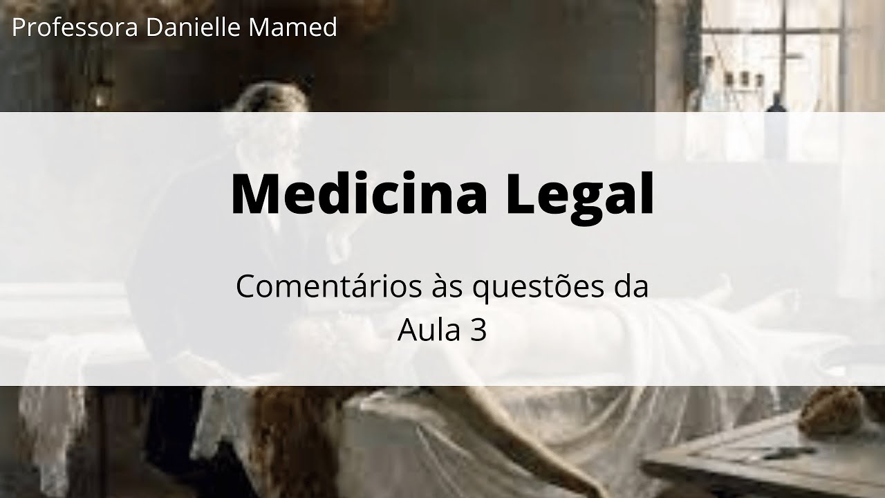 Devolutiva - Aula 3 de Medicina Legal