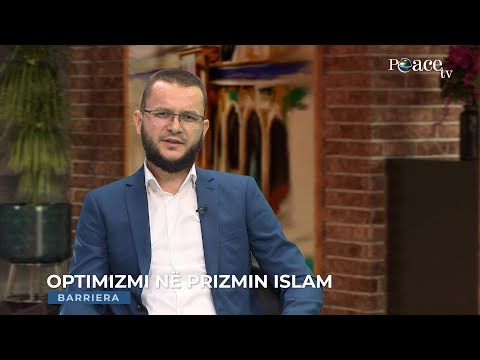 Barriera | 15. Optimizmi në prizmin Islam - Blerim Musliu