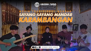 Download lagu Sayang - Sayang Mandar KARAMBANGAN Cover_By Hikmah Nada Group mp3