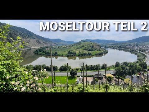 Moseltour 2021 Teil 2 - Neef, Klettersteig Bremm, Graach und Bernkastel-Kues